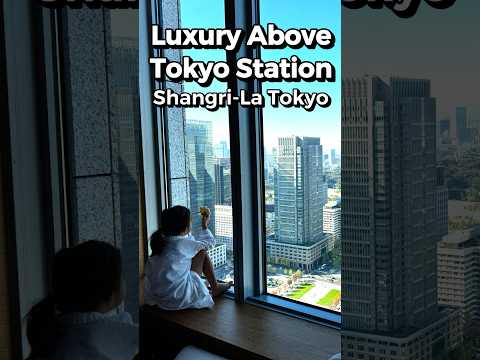 Luxury Above Tokyo Station | Shangri-La Tokyo #shorts