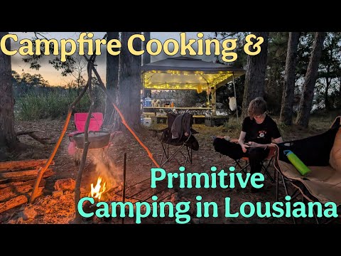 Campfire Cooking & 4 Night Camp Out at Indian Creek, Louisiana. 