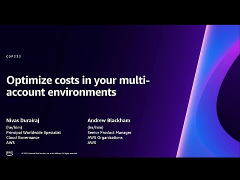 AWS re:Invent 2023 - Optimize costs in your multi-account environments (COP333)