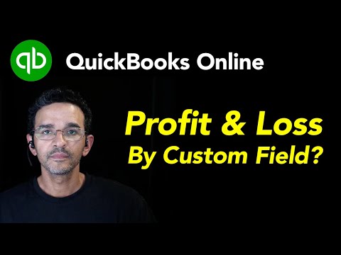 QuickBooks Online: P&L by Custom Field (WORKAROUNDS)
