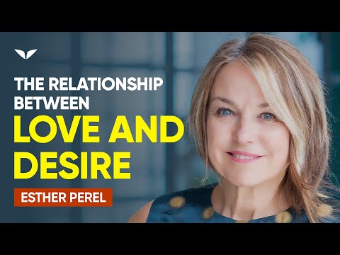 Balancing Love & Desire | Esther Perel
