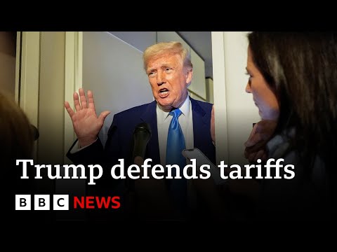 Trump defends tariffs after stock market turmoil | BBC News