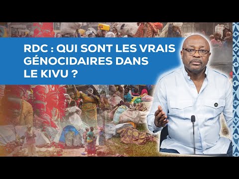 La chronique : #RDC, qui sont les vrais génocidaires dans le Kivu ?