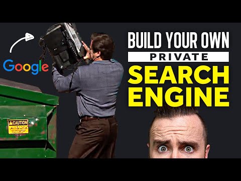 ditch Google!! (build your own PRIVATE search engine)