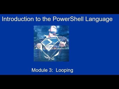 Introduction to PowerShell Module 3: Loops