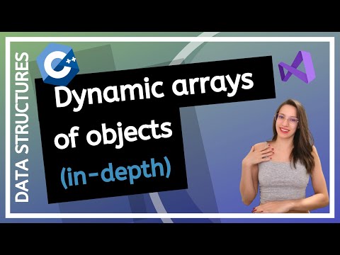 Dynamic Arrays of Objects (Data Structures course, step-by-step)