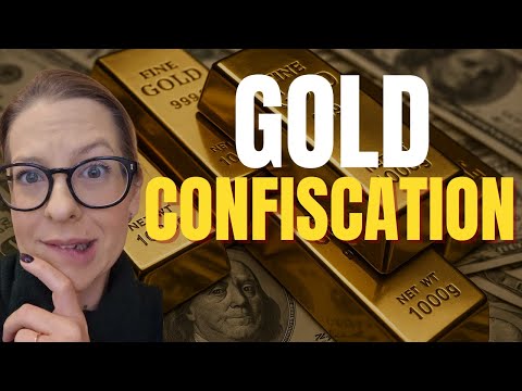 Gold Confiscation Risk: The Real Truth