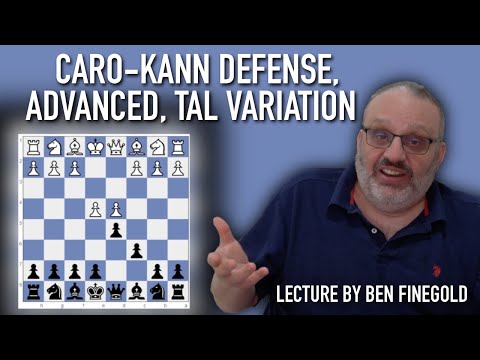 Caro-Kann Defense, Advanced, Tal variation: with GM Ben Finegold