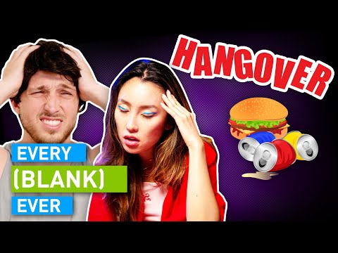 EVERY HANGOVER EVER