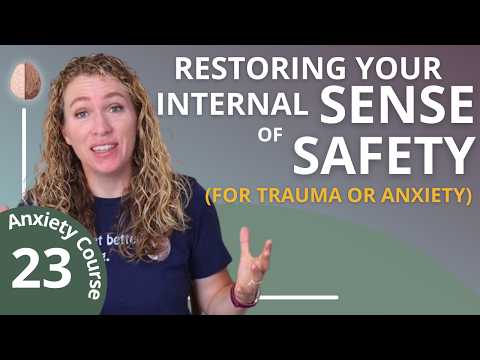 Building an Internal Sense of Safety for PTSD, Trauma or Anxiety - 23/30 Break the Anxiety Cycle