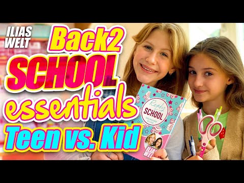 ILIAS WELT - Back-2-School ESSENTIALS, Teen vs. Kid