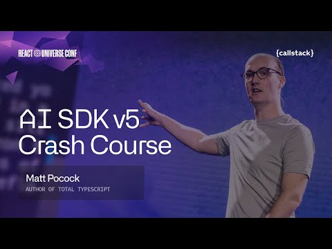 AI SDK v5: A Crash Course | Matt Pocock at React Universe Conf 2025