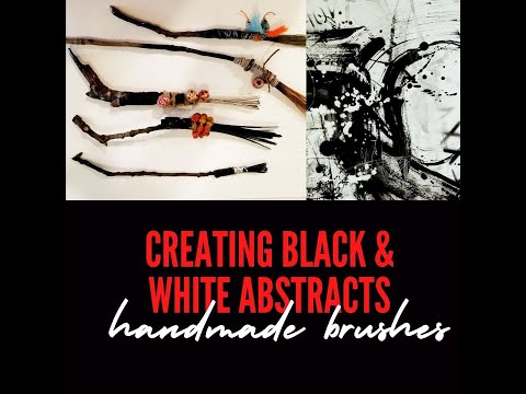 Handmade Brushes I make. Using fun tools in my Abstracts, Black and White Paintings using tools