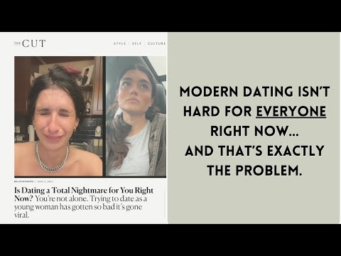 Modern Dating Isn't Hard For Everyone.. And That's Exactly The Problem
