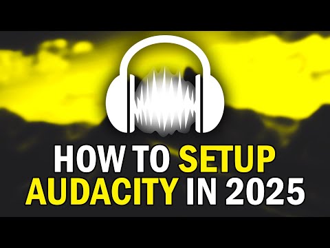 How To Setup Audacity 2025 (How To Use Audacity Beginners Tutorial 2025)