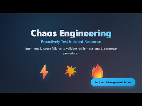 Chaos Engineering: Test Incident Response by Breaking Systems