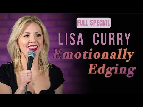 Lisa Curry: EMOTIONALLY EDGING - Full Comedy Special
