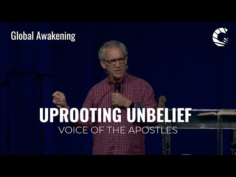 Uprooting Unbelief | Full Message | Bill Johnson