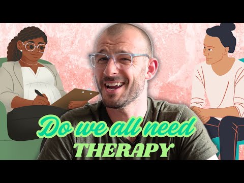 Should everyone get therapy?