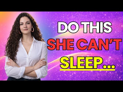 If You Do THIS… She Won’t Be Able To Sleep Without Thinking About You| Psychology Tricks