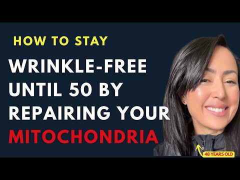 HOW TO REVERSE WRINKLES BY REPAIRING YOUR MITOCHONDRIA