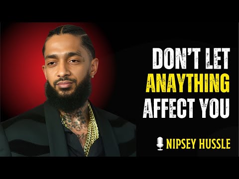 15 Powerful Principles to Never Lose Your Calm with Anyone or Anything  |NIPSEY HUSSLE