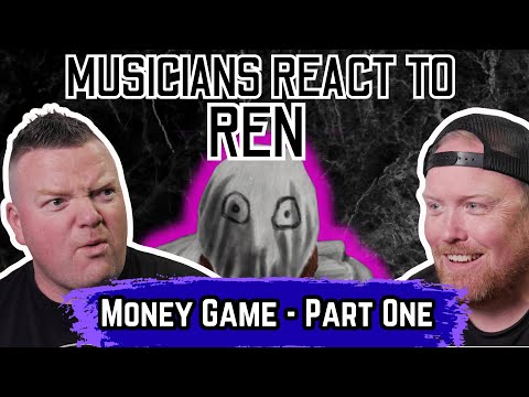 Musicians react to Ren | Money Game Part 1