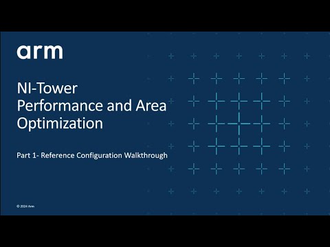 Arm Socrates: 47) NI-Tower Performance and Area Optimization - Part 1 (Reference Configuration)