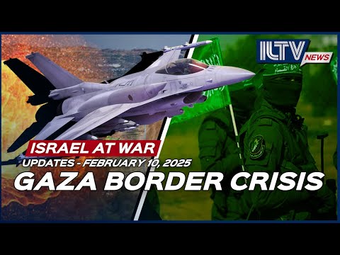 Israel Daily News – War Day 493| February 10, 2025