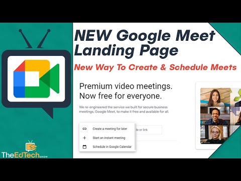 Update - How To Create, Schedule, And Join Google Meet From The New Landing Page