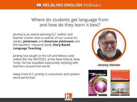 Jeremy Harmer - Where do students get language from and how do they learn it best?