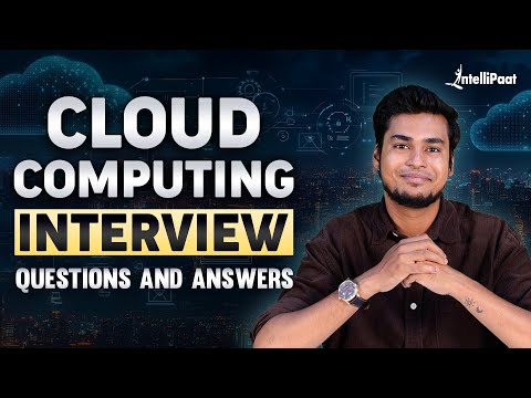Top 30 Cloud Computing Interview Questions And Answers - For Freshers & Experienced | Intellipaat