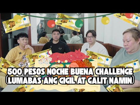 500 PESOS NOCHE BUENA CHALLENGE (LUMABAS ANG GIGIL AT GALIT NAMIN)