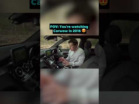POV: You're watching Carwow in 2016