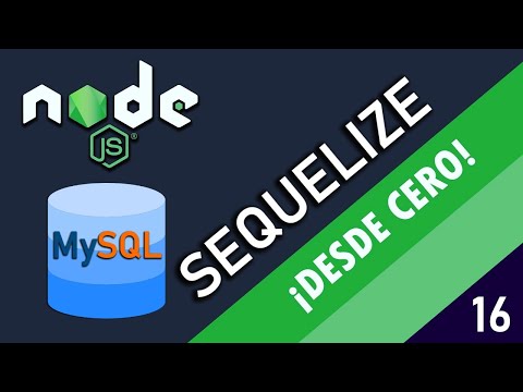 16 - Sequelize - Conectar y mostrar una base de datos MySQL