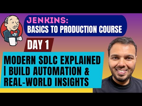 Day 1: Modern SDLC Explained | Build Automation & Real-World Insights