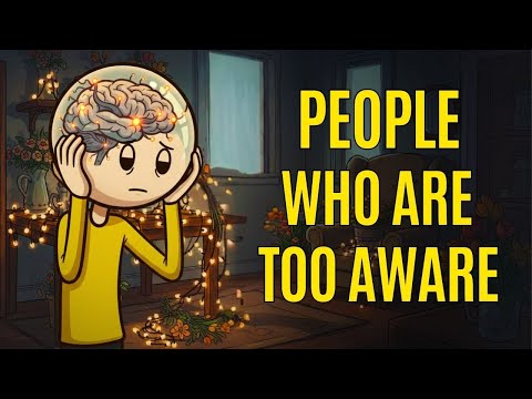 The Psychology of People Who Are Too Aware
