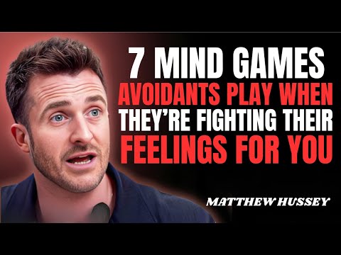 7 Mind Games Avoidants Play When They’re Fighting Their Feelings for You    || matthew hussey ||