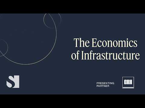 The Economics of Infrastructure | Semafor World Economy 2026