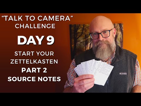 Day 9: Start Your Zettelkasten Part 2: Source (Bib) Notes, Observation Notes, and Bad Memories