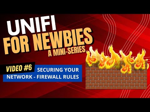Unifi for Newbies - Securing with Firewall Rules