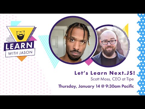 Let's Learn Next.js! (with Scott Moss) — Learn With Jason