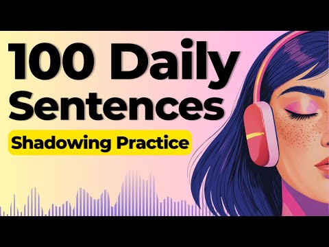 Shadowing English Speaking Practice | Learn English with 100 Basic English Sentences