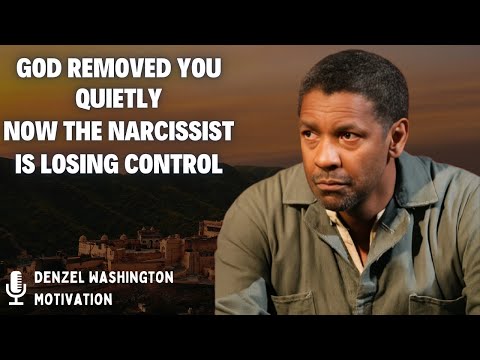 God Removed You Quietly — Now the Narcissist Is Losing Control - Denzel Washington Motivation