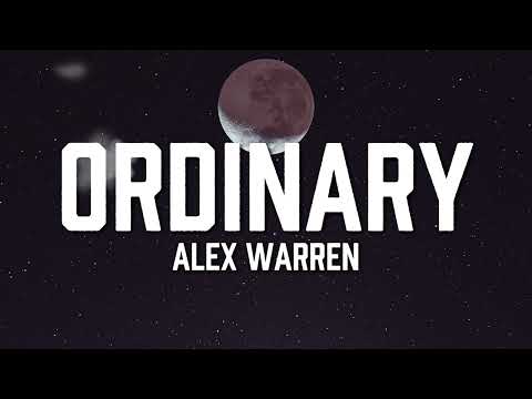 Alex Warren - Ordinary (Lyrics)