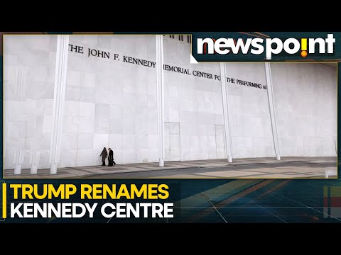 Kennedy Centre: Move to Rename Center After Trump Sparks Controversy | WION
