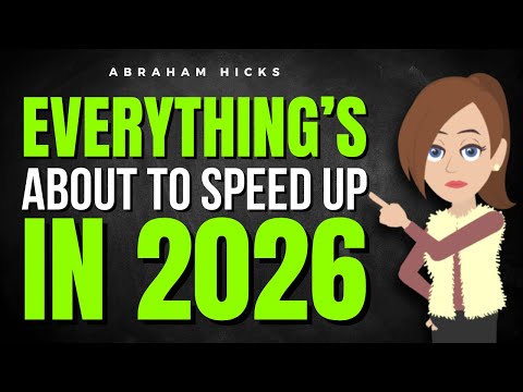 Everything’s About to Speed Up—Don’t Get Left Behind in 2026 ✅ Abraham Hicks 2025