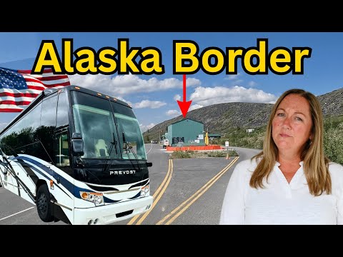 Was this really a good idea? (Alaska RV border crossing)