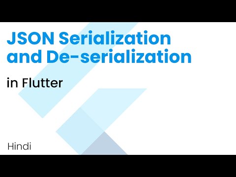 JSON Serialization and Deserialization in Flutter | Convert to JSON | Flutter Tutorial | Hindi
