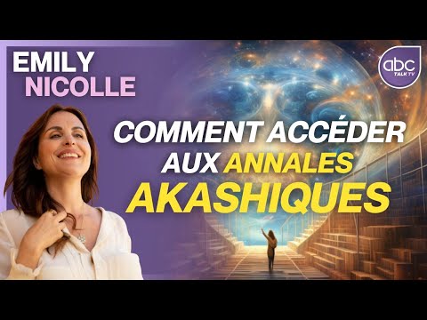 Emily NICOLLE - Comment accéder aux ANNALES AKASHIQUES ?